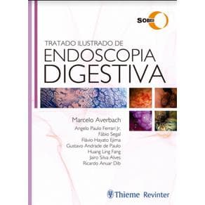 Livro - Tratado Ilustrado de Endoscopia Digestiva - Averbach - SOBED - 1ª edição - Portal do Médico