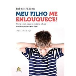 Livro - Meu Filho Me Enlouquece -Filliozat - 1º edição - Portal do Médico