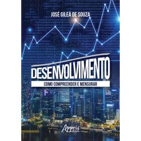 Livro - Desenvolvimento: Como Compreender e Mensurar - Souza - 1ª edição - Portal do Médico