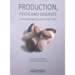 Livro - Production, Pests and Diseases In Mushroom Pleurotus Spp Crop - Belletini - 1ª edição - Portal do Médico