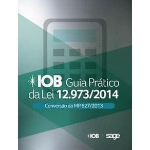 Livro -IOB - Guia Prático Da LEI 12.973/2014 - Conversão Da MP 627/2013 + Palestra - - 1a. edição - Portal do Médico