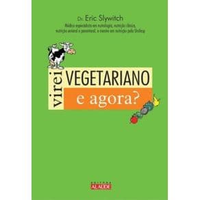 Livro - Virei vegetariano. E agora? - 1ª edição - Portal do Médico
