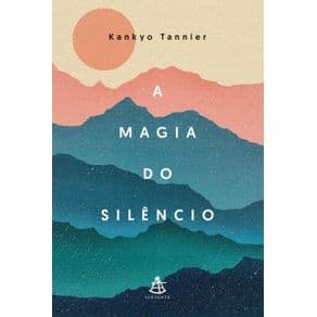 Livro - A Magia do silencio - Tannier - 1º edição - Portal do Médico