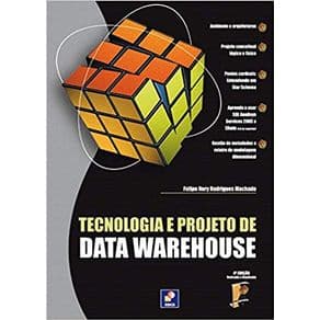 Livro - Tecnologia e Projetos de Data Warehouse - Machado - 6ª edição - Portal do Médico