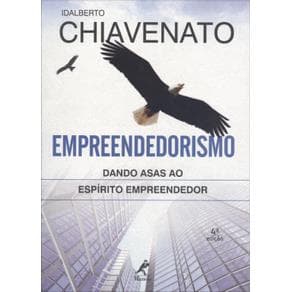 Livro - Empreendedorismo - Dando Asas ao Espírito Empreendedor - Chiavenato - 4ª edição - Portal do Médico