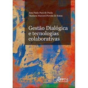 Livro -  Gestão Dialógica e Tecnologias Colaborativas  - Paula - 1ª edição - Portal do Médico