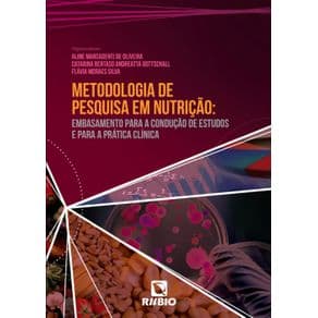 Livro - Metodologia de Pesquisa em Nutrição: Embasamento Para a Condução de Estudos e Para a Prática Clínica - Oliveira - 1ª edição - Portal do Médico