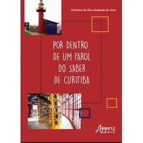 Livro -  Por Dentro de Um Farol do Saber de Curitiba  - Lima - 1ª edição - Portal do Médico