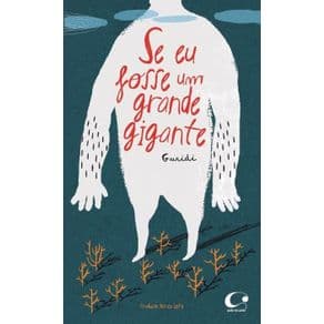 Livro - Se Eu Fosse Um Grande Gigante - Guridi - 1ª edição - Portal do Médico