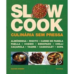 Livro -Slow Cook - Culinária Sem Pressa - Whinney - 1º edição - Portal do Médico