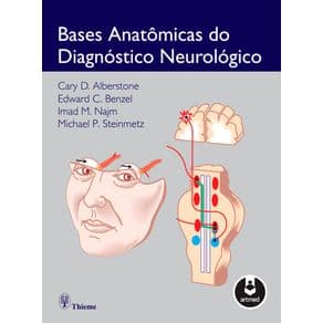 Livro - Bases Anatômicas do Diagnóstico Neurológico - Alberstone @@ - 1ª edição - Portal do Médico