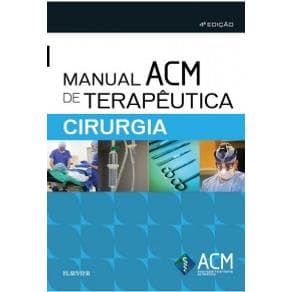 Livro - Manual ACM de Terapêutica em Cirurgia - 4ª edição - Portal do Médico
