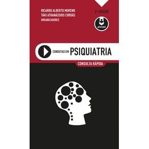 Livro - Condutas em Psiquiatria: Consulta Rápida - Cordás - 2ª edição - Portal do Médico