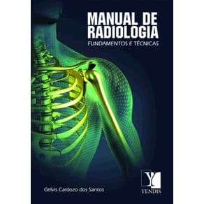 Livro - Manual de Radiologia - Fundamentos e Técnicas - Santos  # - 1ª edição - Portal do Médico