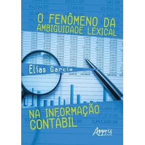 Livro -  O Fenômeno da Ambiguidade Lexical na Informação Contábil  - Garcia - 1ª edição - Portal do Médico
