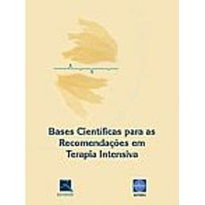 Livro - Bases Científicas para as Recomendações em Terapia Intensiva - SOTIERJ - 1ª edição - Portal do Médico