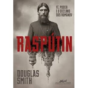 Livro - Raspútin - Cia das Letras - Biografia - Smith - 1º edição - Portal do Médico