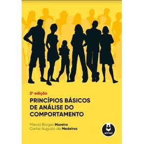 Livro - Princípios Básicos de Análise do Comportamento - Moreira - 2ª edição - Portal do Médico