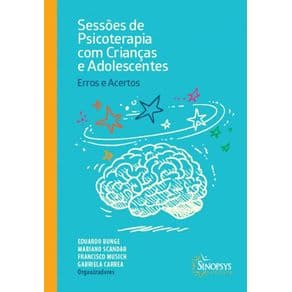 Livro - Sessões de Psicoterapia com Crianças e Adolescentes - Erros e Acertos - Bunge - 1ª edição - Portal do Médico