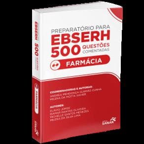 Livro - Preparatório Para Ebserh 500 Questões Comentadas em Farmácia - Xavier - 1ª edição - Portal do Médico