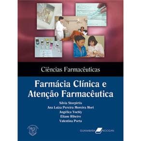 Livro - Ciências Farmacêuticas Farmácia Clínica e Atenção Farmacêutica - Storpirtis - 1ª edição - Portal do Médico