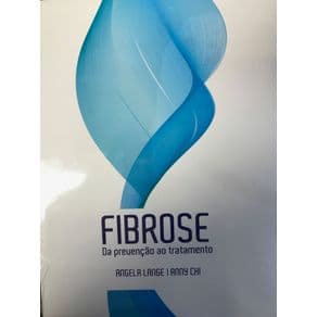 Livro - Fibrose - Da Prevenção ao Tratamento - Lange - 1ª edição - Portal do Médico