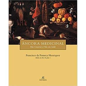 Livro - Âncora Medicinal: Para Conservar a Vida Com Saúde - Henriquez - 1 ediçao - Portal do Médico