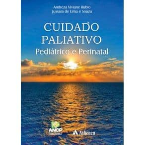 Livro - Cuidado Paliativo Pediátrico e Perinatal - Rubio - 1ª edição - Portal do Médico