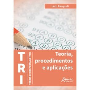 Livro - TRI – Teoria de Resposta ao Item: Teoria, Procedimentos e Aplicações - Pasquali - 1ª edição - Portal do Médico