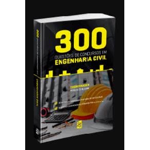 Livro - 300 Questões Comentadas de Concursos em Engenharia Civil - Bluhm - 1ª edição - Portal do Médico