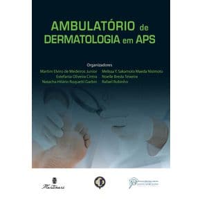 Livro - Ambulatório de Dermatologia em APS - Medeiros Junior # - 1ª edição - Portal do Médico