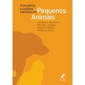 Livro - Emergências e Cuidados Intensivos em Pequenos Animais - Macintire - 1ª edição - Portal do Médico