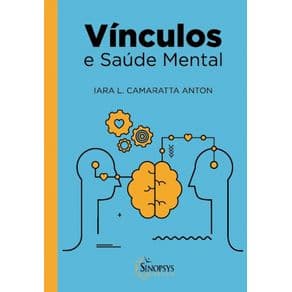 Livro - Vínculos e Saúde Mental - Anton - 1ª edição - Portal do Médico