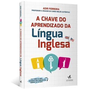 Livro - A Chave do Aprendizado da Língua Inglesa - Ferreira - 1ª edição - Portal do Médico
