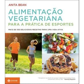Livro - Alimentação vegetariana para a prática de esportes - Mais de 100 deliciosas receitas para uma vida ativa - 1ª edição - Portal do Médico