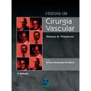 Livro - História da Cirurgia Vascular - Friedman - 2ª edição - Portal do Médico