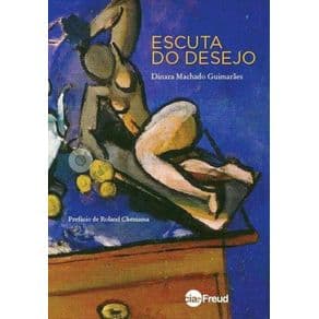 Livro - Escuta do Desejo - Guimarães - 1ª edição - Portal do Médico