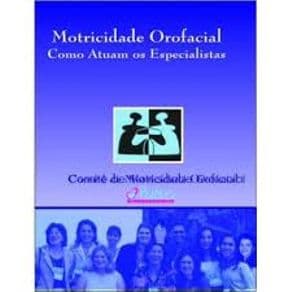 Livro - Motricidade Orofacial: Como Atuam os Especialistas - Comitê de Motricidade - 1º edição - Portal do Médico