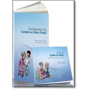 Livro - Kit do Cuidador de Idosos : Fundamentos do Cuidado ao Idoso Frágil + Guia de Saúde do Idoso - Moraes - 1ª edição - Portal do Médico