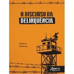 Livro - O Discurso da Delinquência -Galarça - 1º edição - Portal do Médico
