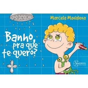 Livro - Banho, Pra Que te Quero? - Madalena - 1ª edição - Portal do Médico