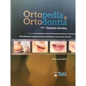 Livro - Ortopedia E Ortodontia Para A Denticao Decidua - Chedid - 1ª edição - Portal do Médico