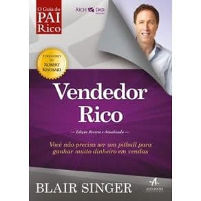 Livro - Guia do Pai Rico - Vendedor Rico - Você Não Precisa Ser Um Pitbull Para Ganhar Muito Dinheiro Em Venda - Singer - 1ª edição - Portal do Médico