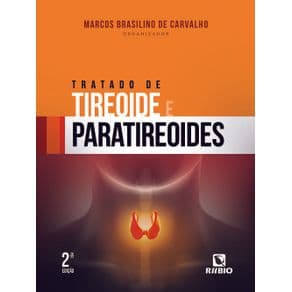 Livro - Tratado de Tireoide e Paratireoides - Carvalho - 2ª edição - Portal do Médico