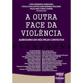 Livro - A Outra Face da Violência - Habigzang - 1ª edição - Portal do Médico