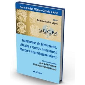 Livro - Transtornos do Movimento, Ataxias e Outros Transtornos Neurodegenerativos - Lopes - 1ª edição - Portal do Médico
